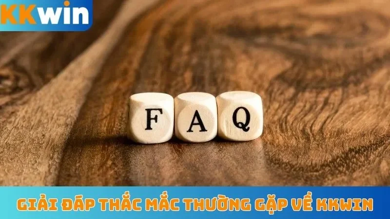 Giải đáp thắc mắc thường gặp về KKWin