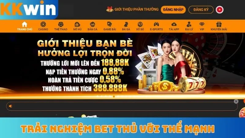 Trải nghiệm bet thủ với thế mạnh